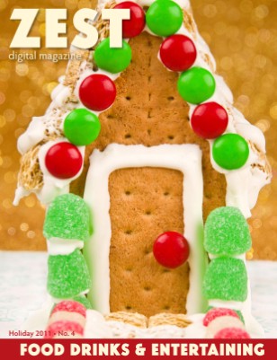 ZEST: Food, Drinks & Entertaining - Holiday 2011