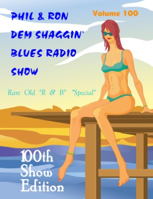 Dem Shaggin' Blues Radio Show 100th Special Edition
