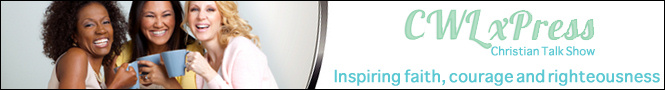 Christian Women Lifestyle xPress Presents