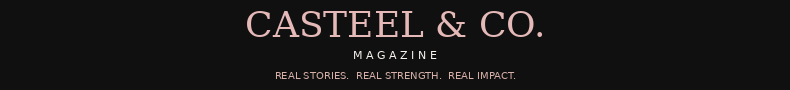 Casteel & Co. Magazine