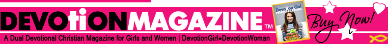 Devotion Magazine | Christian Magazine for Girls and Women